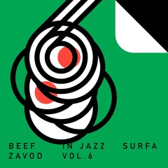 Beefzavod in Jazz Vol. 06 🎷🥁