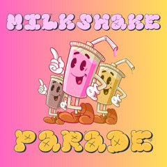 Milkshake Parade [Free DL]