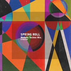 Spring Roll (Melodic Techno Mix)