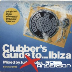 Clubbers Guide to Ibiza 2000 (CD2 Judge Jules) Ross Anderson’s Full Mix Version