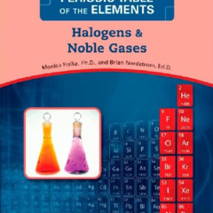 [Read] EPUB 📭 Halogens and Noble Gases (Periodic Table of the Elements) by  Monica H