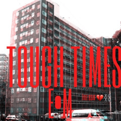 TOUGH TIMES-E•M