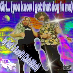 Nz0 & Band0 - Girl... (You know I got that Dawg in me) (prod Nz0)