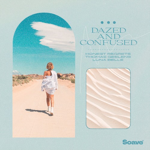 Honest Regrets, Thomas Geelens & Luna Belle - Dazed And Confused