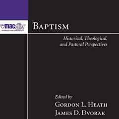 READ KINDLE 📍 Baptism: Historical, Theological, and Pastoral Perspectives (McMaster