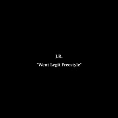 Went Legit Freestyle