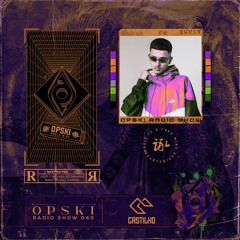 Opski Radio Show - Castilho #040