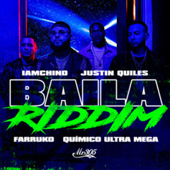 IAmChino, Justin Quiles, Farruko - Baila Riddim (feat. Quimico Ultra Mega)