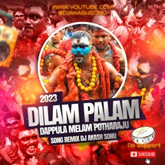 DILAM PALAM DAPPULA MELAM POTHARAJU SONG CHATAL BAND REMIX DJ AKASH SONU