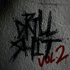 Drill Shit vol.2 (w/ eyesopencobain, MC Sibal, TXXGXXN)