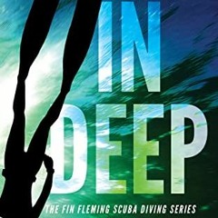 [PDF] Read In Deep: The Fin Fleming Scuba Diving Mystery Series by  Sharon Ward