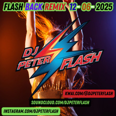 612-DANCE FLASH BACK REMIX 06 DJ PETER FLASH 012-2025
