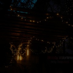 Holy Rejected - Bloody Valentine