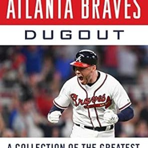 [D0wnload_PDF] Tales from the Atlanta Braves Dugout: A Collection of the Greatest Braves Storie