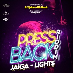 Jaiga - Lights [Press Back Riddim]