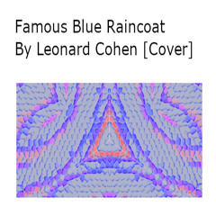 Famous Blue Raincoat - Leonard Cohen - [Cover version]
