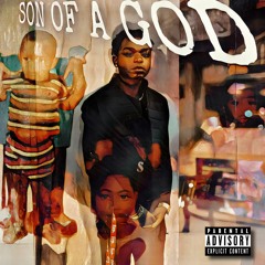 Son Of A God (Prod By. PRIMO SZN)