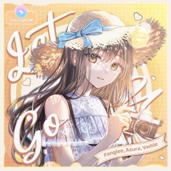 Fonglee, Azura & Vwhie - Let U Go