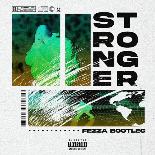 Stronger (FEZZA Bootleg) *FREE DL*
