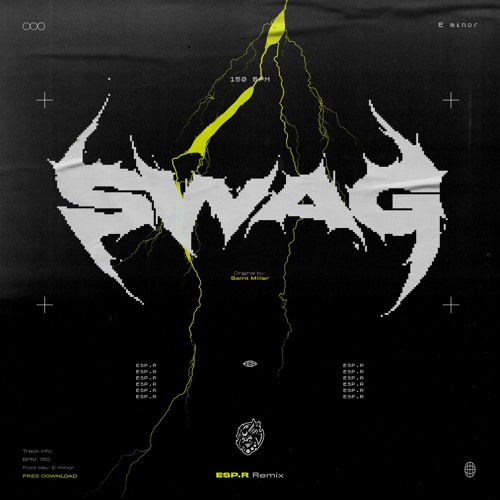 Saint Miller - Swag (ESPER Remix)