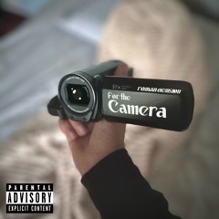 For the Camera