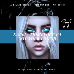 KAELI - THEREFORE IM NOT YOUR FRIEND [RAVENATION]