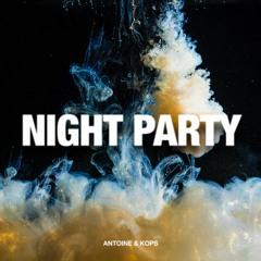 Antoine & Kops - Night Party