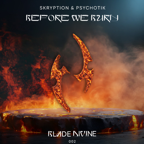 [PREMIERE] Skryption & Psychotik - Before We Burn (Original Mix) [BD002]