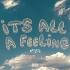 It’s all a feeling