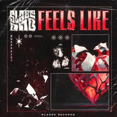 Feels Like