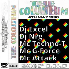 The Colosseum 04-05-1996 Dj Excel Dj Nrg Mc Techno-T Mc G-Force Mc Attack