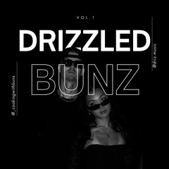 Drizzled Bunz - Vol. 1