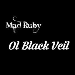Ol Black Veil