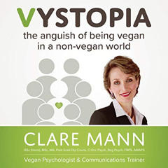 [Get] EPUB 📘 Vystopia: The Anguish of Being Vegan in a Non-Vegan World by  Clare Man