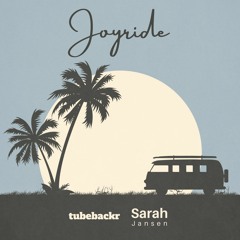 tubebackr & Sarah Jansen - Joyride [Free Download]