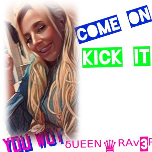 come ON KICK IT