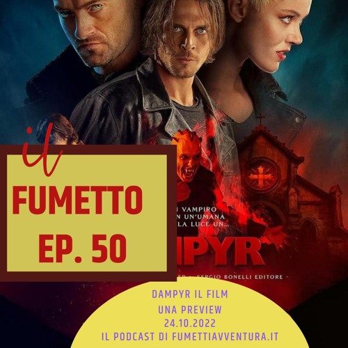 Ep.50 Cosa c'è da sapere per vedere Dampyr il film