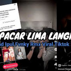 Dj Pacar Lima Langkah Formulaic V12 Mengkane - Ipul Fvnky Rmx Viral Tiktok 2023