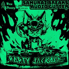 PREMIERE: Samurai Breaks x Audio Gutter - PARTY JACKAL (Das Booty)
