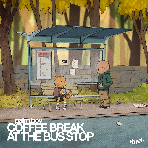 Stream Coffee Break at the Bus Stop by Yawn Label | Listen online for ...