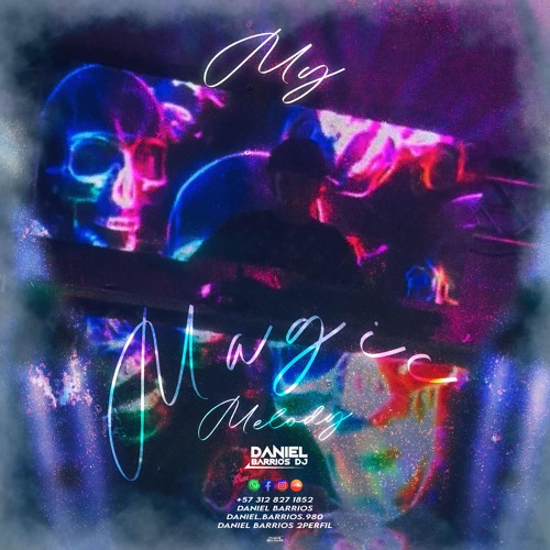 My Magic Melody//Daniel Barrios