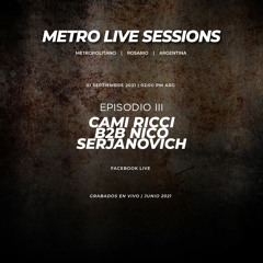 Cami Ricci b2b Nico Serjanovich- Metropolitano Live Sessions EP III