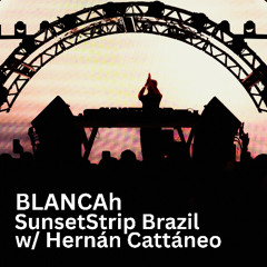 Blancah live at SUNSETSTRIP São Paulo w/ Hernán Cattáneo