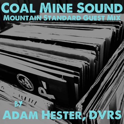 Adam Hester - Mountain Standard