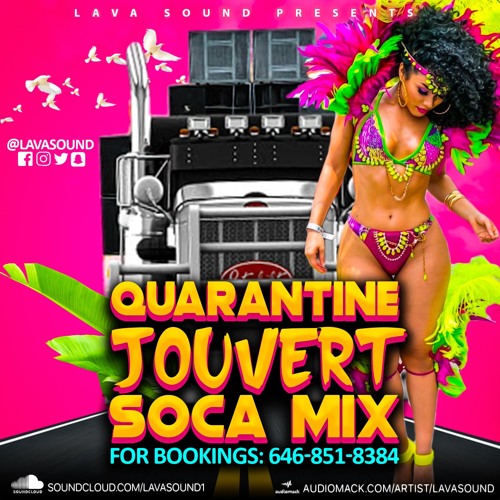 QUARANTINE - JOUVERT SOCA MIXX