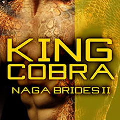 [ACCESS] PDF 💖 King Cobra (Naga Brides Book 2) by  Naomi Lucas [KINDLE PDF EBOOK EPU