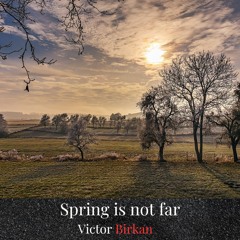 Spring Is Not Far - Improvised Piano Piece