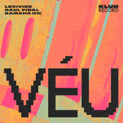 LOXIVICE, RAUL VIDAL, SAMAHA (EG) - VÉU