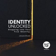 Identity Unlocked - Jacques Bruwer (Rondebosch)