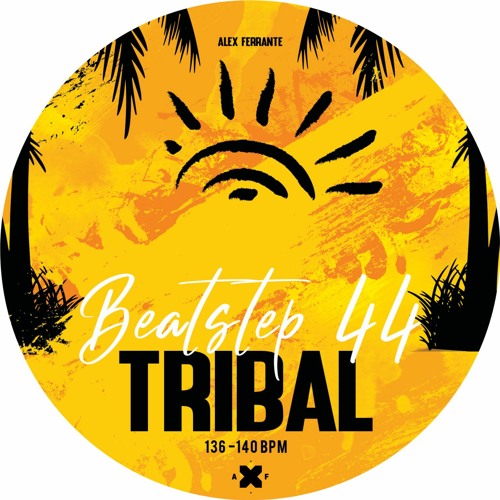 BEATSTEP 44 TRIBAL | Alex Ferrante| Mix & Select by AXF